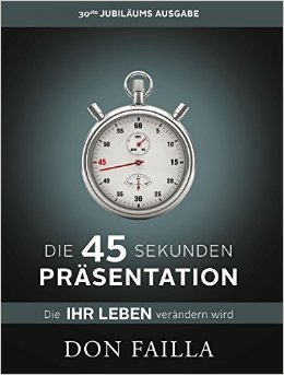 Die 45-Sekunden Präsentation, die Ihr Leben verändern wird ( 1.