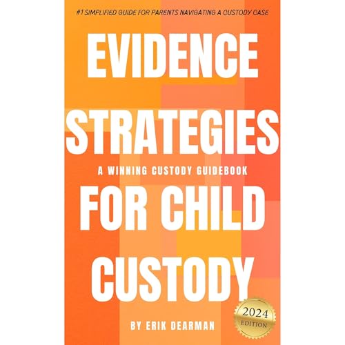 Evidence Strategies for Child Custody by Erik Dearman episode artwork