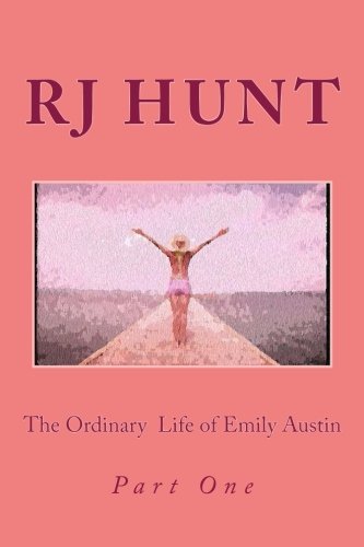"The Ordinary Life of Emily Austin": Part 1