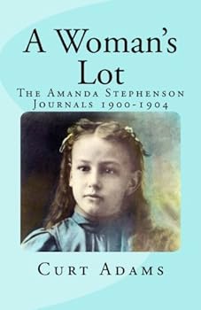 A Woman's Lot: The Amanda Stephenson Journals 1900-1904 (Volume 2)