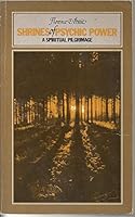Shrines of psychic power: A spiritual pilgrimage 0722505116 Book Cover