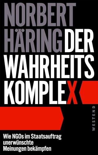 Der Wahrheitskomplex: Wie NGOs im Staatsauftrag unerwünschte Meinungen bekämpfen