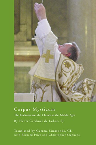 Corpus Mysticum: The Eucharist and the Church in the Middle Ages (Faith in Reason: Philosophical Enq