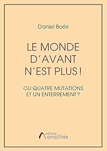 Le monde d'avant n'est plus !
