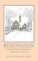 Renovation: Restoring the heart and finding home in the Adirondack Mountains. 1494393115 Book Cover