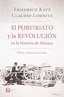 El Porfiriato y la revolucion 6074454558 Book Cover