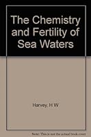The chemistry and fertility of sea waters B0007JDEY8 Book Cover