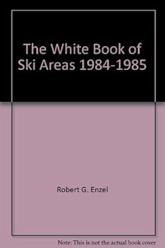 The White Book of Ski Areas, 1984-1985