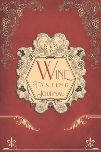 Wine Tasting Journal: Vintage Wine Review Testing Notes Journal Log Notebook Tasting Diary Book Notes & Impressions