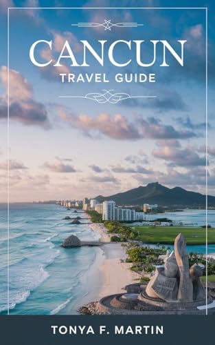 CANCUN TRAVEL GUIDE