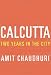 Calcutta: Two Years in the City