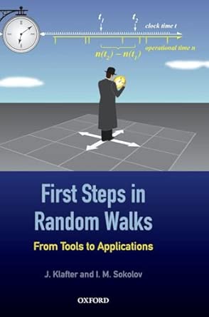 First Steps in Random Walks: From Tools to Applications Illustrated Edition book cover