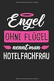  Engel Ohne Flügel Nennt Man Hotelfachfrau: Hotelfachfrau & Hotel Notizbuch 6\'x9\' Hotelfachleute Geschenk für Arbeit & Hotelfachmann