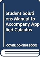 Student Solutions Manual to Accompany Applied Calculus 0030120748 Book Cover