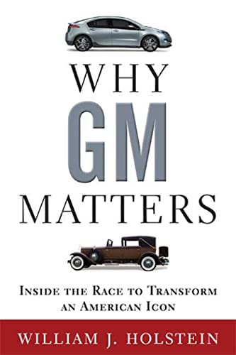 Why GM Matters: Inside the Race to Transform an American Icon