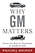 Produktbild Why GM Matters: Inside the Race to Transform an American Icon
