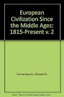 European Civilization Since the Middle Ages 0471844705 Book Cover