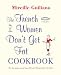 The French Women Don't Get Fat Cookbook