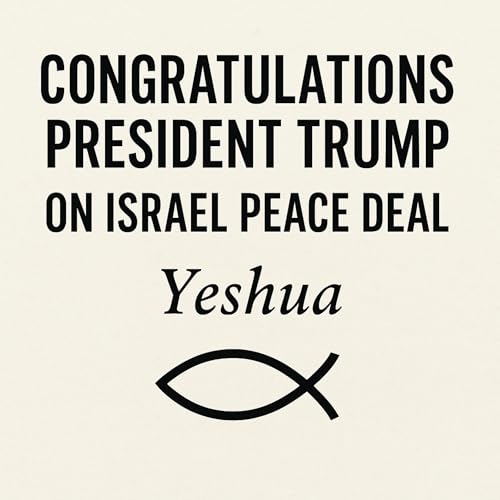 Congratulations President Trump on Israel Peace Deal ~ Holy Divine Official Statement / Yeshua Ben Yosef cover art