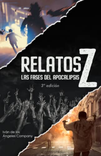 Relatos Z Las fases del apocalipsis: recopilatorio de historias y guía sobre el género zombi (Relatos de choque)