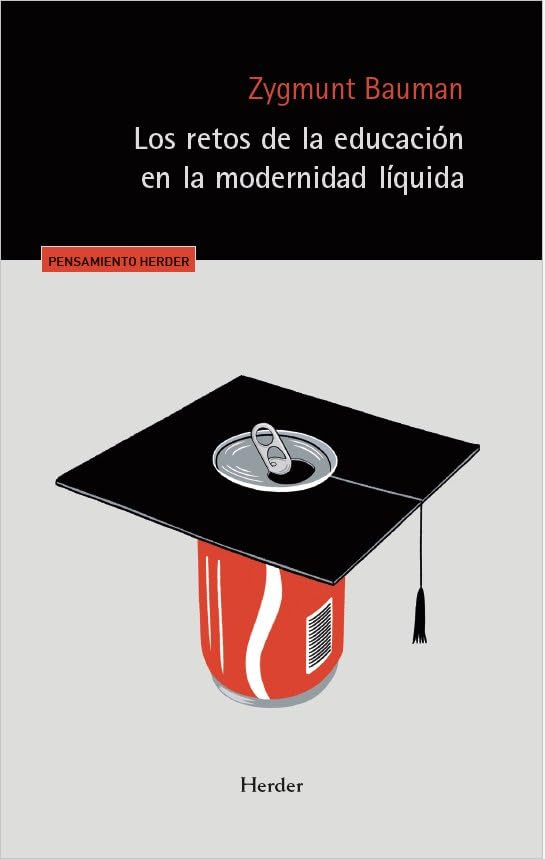 Los retos de la educación en la modernidad líquida (Pensamiento Herder)
