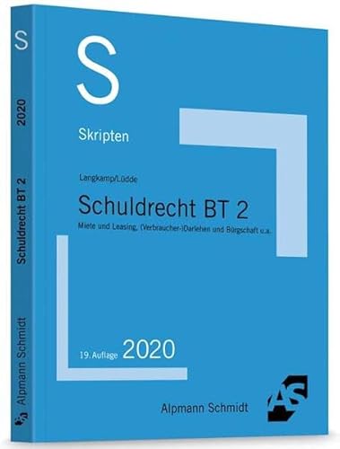 Skript Schuldrecht BT 2: Miete, Leasing, (Verbraucher-)Darlehen, Bürgschaft u.a. (Skripten Zivilrecht)