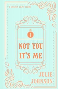 Hardcover Not You It's Me: Special Edition (A Boston Love Story) Book