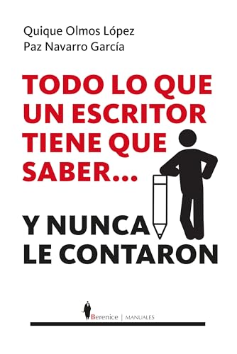 TODO LO QUE UN ESCRITOR TIENE QUE SABER...Y NUNCA LE CONTARON (Manuales)