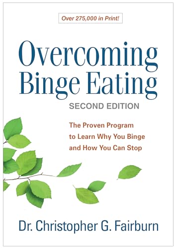 Overcoming Binge Eating, Second Edition: The Proven Program to Learn Why You Binge and How You Can Stop