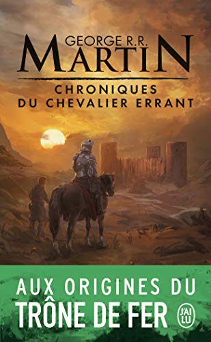 Télécharger Chroniques du chevalier errant : Trois histoires du Trône de Fer livre En ligne