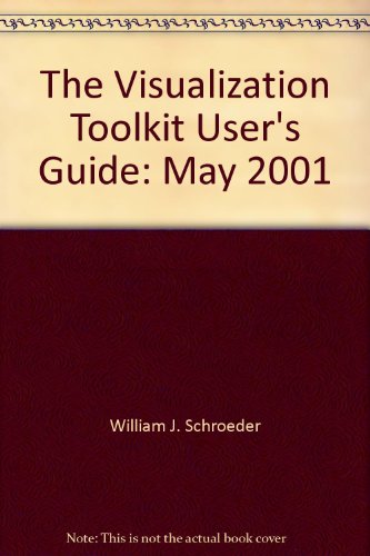 The Visualization Toolkit User's Guide: May 2001 1930934033 Book Cover