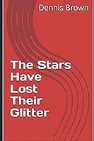 The Stars Have Lost Their Glitter 1549926624 Book Cover
