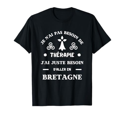 Bretonische Therapie Humor bretonische Breizh bretonische Damen Herren T-Shirt