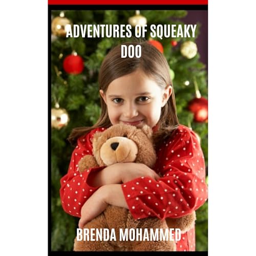 Adventures of Squeaky Doo by Brenda Mohammed episode artwork
