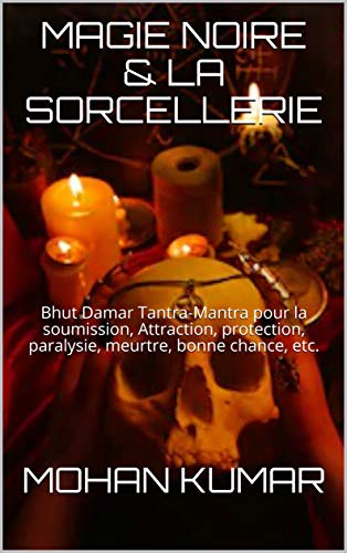 Télécharger MAGIE NOIRE & LA SORCELLERIE: Bhut Damar Tantra-Mantra pour la soumission, Attraction, protection, p Livre PDF Gratuit