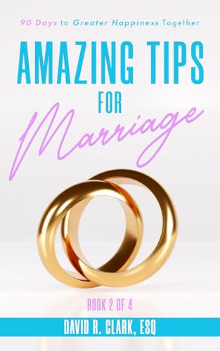 Amazing Tips For Marriage (Book 2 of 4): 90 Days