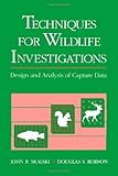 Techniques in Wildlife Investigations: Design and Analysis of Capture Data