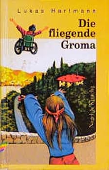 Hardcover Die fliegende Groma: Roman fu¨r Kinder (German Edition) [German] Book