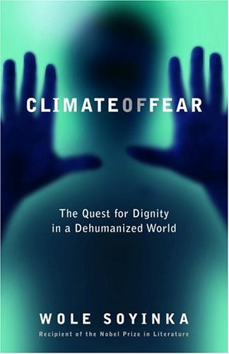 Climate of Fear: The Quest for Dignity in a Dehumanized World (Reith Lectures Book 2004)