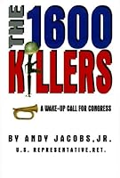 The 1600 Killers, A Wake-up Call For Congress 1889388041 Book Cover