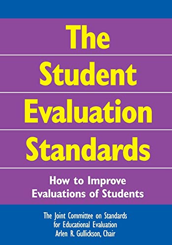 The Student Evaluation Standards: How to Improve Evaluations of Students