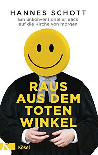 Raus aus dem toten Winkel: Ein unkonventioneller Blick auf die Kirche Raus aus dem toten Winkel: Ein unkonventioneller Blick auf die Kirche