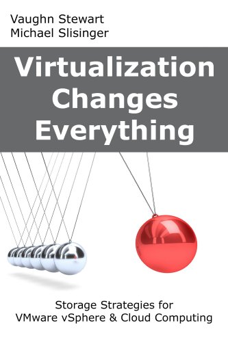Télécharger Virtualization Changes Everything: Storage Strategies for VMware vSphere & Cloud Computing (English PDF
