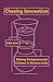 Chasing Innovation: Making Entrepreneurial Citizens in Modern India (Princeton Studies in Culture and Technology)