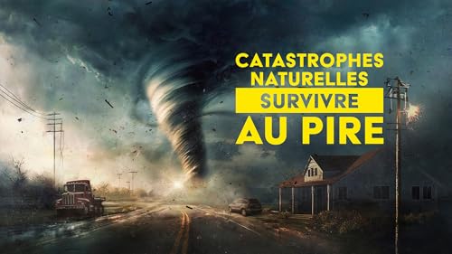 Catastrophes naturelles : survivre au pire – vue 2