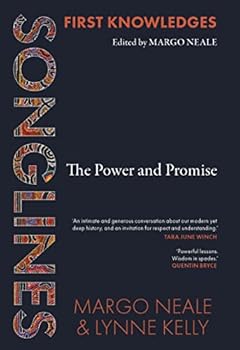 Songlines: the Power and Promise - Book #1 of the First Knowledges