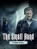 The Small Hand: A Ghost Story