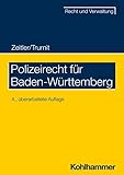 Polizeirecht für Baden-Württemberg (Recht und Verwaltung) - Christoph Trurnit 