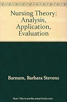 Nursing Theory: Analysis, Application, Evaluation 0673399206 Book Cover
