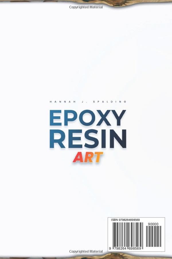 Epoxy Resin Art Simplified: Easily Create Beautiful, Share-Worthy Resin Art. Simple Steps to Awaken Your Hidden Creativity and Surprise Yourself—Even If You’ve Never Tried Before. - Image 2